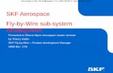 SKF Aerospace Fly-by-Wire sub-system development · SKF Aerospace Fly-by-Wire sub-system development Presented to Rhone-Alpes Aerospace cluster seminar by Thierry Robin SKF Fly-by-Wire