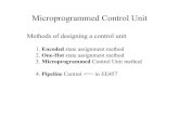 Microprogrammed Control Unit - Engineering Class …€¦ ·  · 2013-03-04Microprogrammed Control Unit Methods of designing a control unit 1. Encoded state assignment method 2.