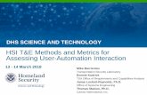 HSI T&E Methods and Metrics for Assessing User … SCIENCE AND TECHNOLOGY HSI T&E Methods and Metrics for Assessing User-Automation Interaction 13 - 14 March 2018 Mike Barrientos Transportation
