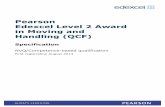 Pearson Edexcel Level 2 Award in Moving and Handling … · Pearson Edexcel Level 2 Award in Moving and Handling (QCF) Specification . NVQ/Competence-based qualification . First registration