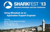 Using Wireshark as an Application Support Engineer · Using Wireshark as an Application Support Engineer ... Document management system that ... •Wireshark helps us ‘prove’