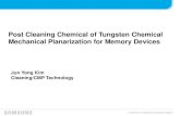 Post Cleaning Chemical of Tungsten Chemical   Cleaning Chemical of Tungsten Chemical Mechanical Planarization for Memory Devices Jun Yong Kim Cleaning/CMP Technology