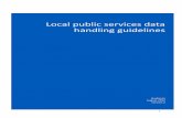 Local public services data handling guidelines · the shared public sector environment. John Stubley ... highlighting best practice and referencing useful ... If Local Public Services