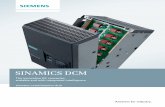 SINAMICS DCM The innovative drive family for all requirements With SINAMICS, Siemens supplies a complete and integrated drive family that covers all performance levels and provides