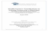 Health Centers Contributions to Training … Centers’ Contributions to Training Tomorrow’s Physicians ... For more information on this report ... CHC-run residency training programs