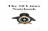 The SELinux Notebook - Free Computer Booksfreecomputerbooks.com/books/The_SELinux_Noteboo… ·  · 2014-10-04THE SELINUX NOTEBOOK.....15 1.1 INTRODUCTION ... 2.16.2 General SELinux