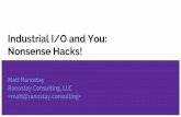 Industrial I/O and You: Nonsense Hacks! - eLinux.org · Industrial I/O and You: Nonsense Hacks! Matt Ranostay ... Android devices have been slowly switching drivers over from ...