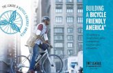 BUILDING A BICYCLE FRIENDLY AMERICA · Building a BIcYclE fRIENdlY amERIca A ... a deliberate effort to be one of the nation’s top ... company supported their efforts.