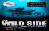 THE WILD SIDE WILD SIDE TRUE STORY OF BETRAYAL, GRIEF, METH-ADDICTION, PARANORMAL ACTIVITY AND REDEMPTION JANET BALCOMBE wildsidepublishing.com real stories. real hope.