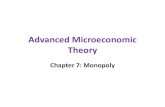 Advanced Microeconomic Theory Microeconomic Theory 38. Welfare Loss of Monopoly • More social costs of monopoly: – Excessive R&D expenditure (patent race)