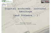 Digital archives, cultural heritage (and YOUsers) · Digital archives, cultural heritage (and YOUsers...) ... collections of digital objects, ... they verify on documents their theories,