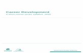 Career Development (2010) -- Short course senior syllabus · ... Career development practitioner courses ... Individuals need help to develop their career management skills. ... such