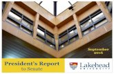 20160919, President's Report to Senate - Lakehead … (The Hon. Jean Charest, Helen Cromarty, and Dr. Keijo Virtanen) and named two Fellows of the university (Tammy Squitti and Bill