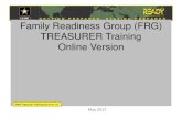 Family Readiness Group (FRG) TREASURER … Readiness Group (FRG) TREASURER Training ... Smart Book. Army National ... Audits will be provided to the Brigade Commander or O6 equivalent