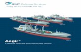 Aegir - BMT Defence Services · Aegir offers navies an environmentally responsible, affordable and low-risk replenishment at sea capability in purpose-designed, new-build vessels.