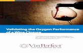 Validating the Oxygen Performance of a Wine Closure are appropriate for measuring oxygen ... absorption capacity could benefit more from an oxygen rate close to 1 ... Performance up