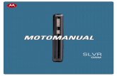 SLVR - The Informr - Save Money: Compare Phones, … HELLOMOTO Introducing your new Motorola SLVR L7 GSM wireless phone. Here’s a quick anatomy lesson. Left Soft Key Navigate menus.