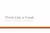 Think Like a Freak - TeamStrengthteamstrength.com/wp-content/uploads/2014/11/Think-Like-a-Freak1.pdfBook by authors of Freakonomics ... The conventional wisdom is often wrong. ...