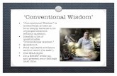 ‘Conventional Wisdom’ - Weber School Districtblog.wsd.net/brfendrick/files/2012/02/Conventional-Wisdom.pdf‘Conventional Wisdom’ • “Conventional Wisdom” is a belief that