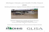2015 - Home | GLISAglisa.umich.edu/media/files/MI-Climate-Health-Profile.pdf · Michigan Climate and Health Profile Report . 2015 . Building Resilience Against Climate Effects on