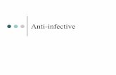 Anti-infective - bpumsmed.bpums.ac.ir/.../Anti-infective__d1e09707.pdf · Anti-influenza, antiparkinson Tricyclic amine Inhibits influenza-A M2 proton channel & acidification of virus