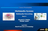 Multimedia Systems - Sharifce.sharif.edu/courses/93-94/2/ce342-1/resources/root/LectureNotes... · Page 1 Multimedia Systems, Mahdi Amiri, Multimedia Networking, Part I Multimedia