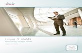 Layer 2 WAN - cisco.com · • Solution design guides integrate existing CVDs but also ... such as Enhanced Interior Gateway Routing Protocol (EIGRP), ... The WAN edge router connects