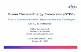 Ocean Thermal Energy Conversion (OTEC) · E3Tec Service, LLC Ocean Thermal Energy Conversion (OTEC) Path to Commercialization: Opportunities and Challenges Dr. C. B. Panchal E3Tec