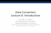 Data Converters Lecture 0: Introduction - UniMasr · Data Converters Lecture 0: Introduction ELC 609 ... –Transceivers for Communication Systems. ... 2nd ed., Kluwer, 2003