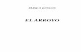 Reclus Eliseo - El Arroyo - Grupo de Estudios José ... · The Project Gutenberg EBook of El Arroyo, by Elíseo Reclus This eBook is for the use of anyone anywhere at no cost and