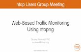 Web-Based Traffic Monitoring Using ntopng · Web-Based Traffic Monitoring Using ntopng Simone Mainardi, PhD mainardi@ntop.org ntop Users Group Meeting. ... • Simple JSON-over-ZMQ