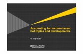 Accounting for income taxes: hot topics and … for income taxes: hot topics and developments 14 May 2013 2 Eighth Annual Domestic Tax Conference Disclaimer Ernst & Young refers to