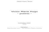 Victor Marie Hugo - poems - PoemHunter.Com Marie Hugo(26 February 1802 – 22 May 1885) Victor Marie Hugo (French pronunciation: ?[vikt?? ma?i ygo]; was a French poet, novelist, and