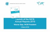 Launch of the INCB Annual Reports 2015 - United Nations ... · Launch of the INCB Annual Reports 2015 ... • Internet and social media are tools in illicit drug market: ... Report
