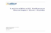 LatticeMico32 Software Developer User Guide - Digchipapplication-notes.digchip.com/030/30-21044.pdf · GDX, Generic Array Logic, HDL Explorer, IPexpress, ISP, ... LatticeMico32 Software