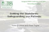Setting the Standards- Safeguarding our Patients - IMSN · Setting the Standards-Safeguarding our Patients. ... • Facilitates medication reconciliation for each patient ... •