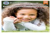 Early Childhood Education Courses · Early Childhood Education Courses ... the Education of Young Children and the Educational ... to help formulate your personal philosophy of inclusion.