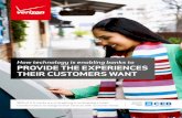 How technology is enabling banks to PROVIDE THE … · How technology is enabling banks to PROVIDE THE EXPERIENCES THEIR CUSTOMERS WANT. ... for the banking and financial industries,
