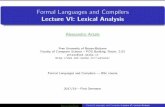 Formal Languages and Compilers Lecture VI: Lexical Analysisartale/Compiler/Lectures/slide6-Lexer.pdf · Attributes for Tokens When a Token can be generated by ﬀ Lexemes the Lexical