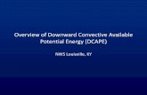 Overview of Downward Convective Available Potential … Downward CAPE – Aug 13, 2011 at 1900 UTC . ... during the afternoon and evening of 13 August 2011, passing through the Louisville