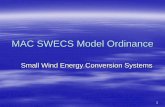 MAC SWEC Ordinance - City of Des Moines · MAC SWEC Minimum Lot Size - 1 acre. Maximum Height - measured to Total System Height for freestanding turbines: –65 feet for lots greater