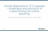 Oracle Applications 12.2 upgrade challenges and solutions ...konferenciak.advalorem.hu/uploads/files/APPS_Lorant_Miklos.pdf · –challenges and solutions of implementing the online