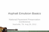 Asphalt Emulsion Basics - Amazon Web Servicespavementvideo.s3.amazonaws.com/2012_Pavement... · Moving Asphalt Heated Cutback Emulsified . HOT ... one liquid in another ... Classification