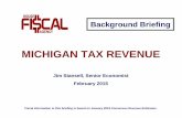 MICHIGAN TAX REVENUEhouse.michigan.gov/hfa/PDF/Briefings/Tax_Revenue_Briefing_fy14-15.pdf · Total combined FY 2015-16 School Aid Fund ... Individual Income Tax Sales and Use Taxes