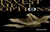 INVEST MENT OPTI NS - Utmost Wealth Solutions MENT OPTI NS Your investment options with utmost 3 BEFORE YOU BEGIN 4 WHAT A RE M Y IN VESTMEN T OPT ION S? 6 GUI DED A RCH ITECT URE
