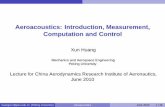 Aeroacoustics: Introduction, Measurement, Computation and ... · Aeroacoustics: Introduction, Measurement, Computation and Control ... Numerical Validation ... Introduction, Measurement,