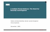 A Unified Threat Defense: The Need for Security Convergence · A Unified Threat Defense: The Need for Security Convergence ... The Cisco ASA 5500 Series ... WebVPN, Firewall, ...