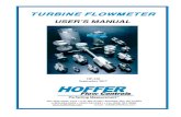 TURBINE FLOWMETER - Hoffer Flow Controls · TURBINE FLOWMETER USER’S MANUAL 107 Kitty Hawk Lane ... Hoffer Turbine Flowmeters are available in a broad range of standard and special