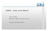 GSM-R – State of the Market - UIC · GSM-R - State of the Market ... Subscribers /millions UIC commits to GSM based standard Railways sign GSM-R MoU First ... z Licensing regime