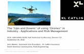 The “Ups and Downs of using “Drones” in Industry ... “Ups and Downs" of using “Drones” in Industry - Applications and Risk Management 2016 AIHA -RMS-ASSE Fall Technical
